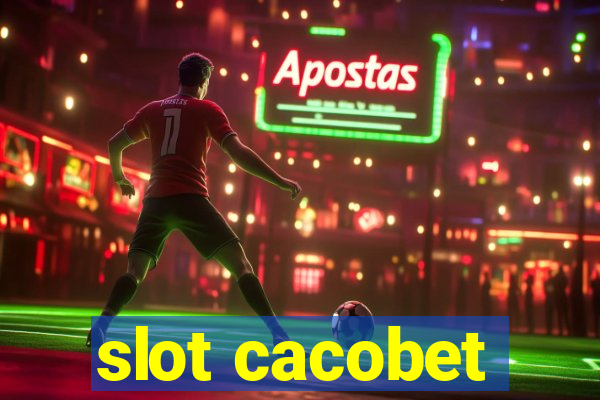 slot cacobet